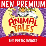 NEW PREMIUM TRAILER: The Poetic Badger