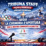 Tribuna Staff Special: Commento in diretta della Cerimonia di Milano-Cortina