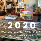 Bonus Episode "2020- The Stories We Will Tell"