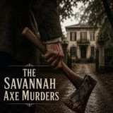The Savannah Axe Murders