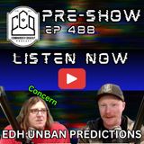 CCO Pre-Show, Ep 488 - Bold Commander Unban Predictions