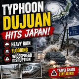 Typhoon Dujuan Hits Japan Heavy Rain, Flooding and Widespread Disruption