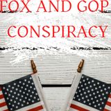 Fox And GOP Conspiracy