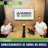#238 MAP Armazenamento de grãos no Brasil com a Profª Drª Solenir Ruffato