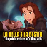 Ti ho potuto vedere un'ultima volta - La Bella e la Bestia