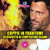 Coppie in Frantumi: La Disfatta di Temptation Island!