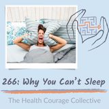 266: Why You Can't Sleep