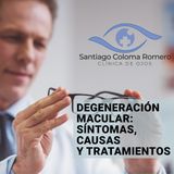 Dr. Santiago Coloma Romero: Degeneración Macular