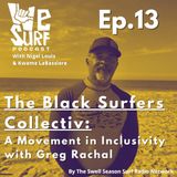 The Black Surfers Collective - A Movement in Inclusivity with Greg Rachal