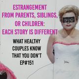 Estrangement from Parents, Siblings, or Children: Each Story is Different
