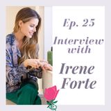 Ep. 25 Discovering Sicilian Excellence with Irene Forte Skincare Line (English Interview)