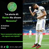 La storia di Karim the Dream Benzema