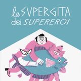 La super gita dei super eroi - Episodio 5 - (Davide Calì - Edizioni Biancoenero)