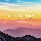 Touch My Heart