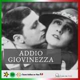 TI RACCONTO IL FILM - ITALIAN SILENT EPIC FILM - ADDIO GIOVINEZZA 1918