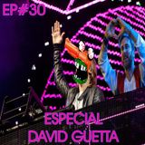 Episódio #30 - Especial David Guetta