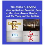 EPISODE 54 SOAPS IN REVIEW DISCUSSING #BOLDANDBEAUTIFUL #YR #GH #DAYS