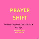 PRAYER SHIFT By Pastor Olurominiyi Oluseun Micheal