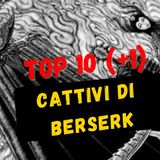 Berserk lore #4  Top 10 Cattivi più Forti di Berserk