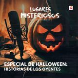 Especial de Halloween: Historias de los oyentes