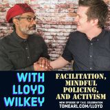 Facilitation, Mindful Policing and Activism With Lloyd Wilkey