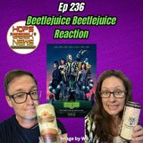 Ep 236: Beetlejuice Beetlejuice Review