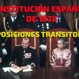 Disposiciones Transitorias: Constitución Española 1978