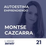 Autoestima en el Emprendimiento con Montse Cazcarra | 21