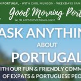 Ask ANYTHING about Portugal with Carl Munson and the Good Morning Portugal! community
