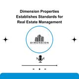 Dimension Properties Establishes Standards for Real Estate Management