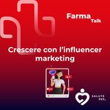6. L’influencer marketing in farmacia con Francesco Zanetti