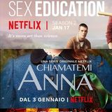 Tre SERIE TV promosse: Chiamatemi Anna, Sex Education e....