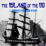The Island of the Ud and Another Curious Story | Podcast
