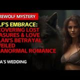 Wolf's Embrace Uncovering Lost Treasures & Love   A Clan's Betrayal Unveiled   #ParanormalRomance