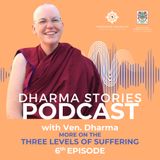 POV Buddhism: More on the three levels of suffering – Episode 6