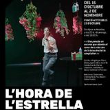 Parlem amb l'equip d'intèrprets de "L'hora de l'estrella", Cia La Impostora, Teatre Tantarantana