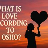 “Love Is Not What You Think” — Osho’s Most Powerful Talk on Love ❤️