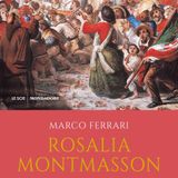 Marco Ferrari "Rosalia Montmasson"