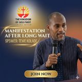 MANIFESTATION AFTER LONG WAITING