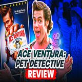 Say Whats Reel about Ace Ventura: Pet Detective (1994) Review