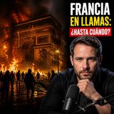 Francia en caos: La verdad detrás de las huelgas y la violencia que nadie te cuenta