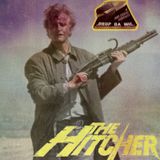 EPISODE 379: DON’T STOP FOR STRANGERS (THE HITCHER 86’ Film Review)