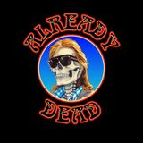 NWJ785- Already Dead: Year of the Schizo, Alien Breeding Programs, Cross-dressing Husbands, & More