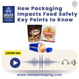 How Packaging Impacts Food Safety Key Points to Know