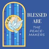 Blessed Are the Peacemakers | Matthew 5:9 | Rev. Barrett Owen