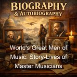 World's Great Men of Music Story-Lives of Master Musicians - Harriette Brower - Part 2