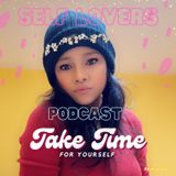 Take Time For Yourself, Episode 2 - Self Lovers
