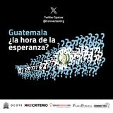 Guatemala ¿la hora de la esperanza?