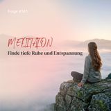 Finde tiefe Ruhe und Entspannung | ca. 24 Min | Folge 161