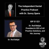 DIGRN Presents: The Independent Dental Practice Podcast - Guest Dr. Rod Bahjat